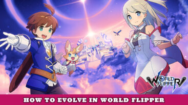 Featured World Flipper Evolve Guide