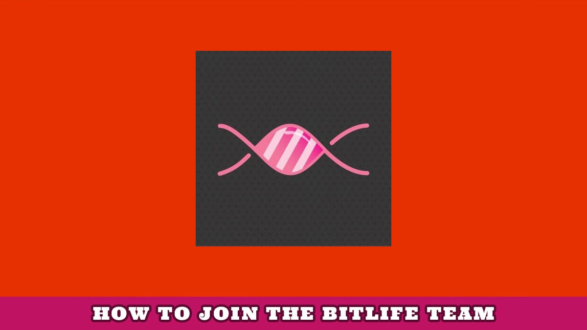 How to join the BitLife Team - Try Hard Guides