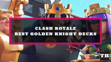 Featured Clash Royale Best Golden Knight Decks