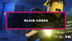 Roblox Blair Codes February 2026 Try Hard Guides Featured Blair Codes 145x82 