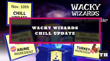 Featured Wacky Wizards Chill Update