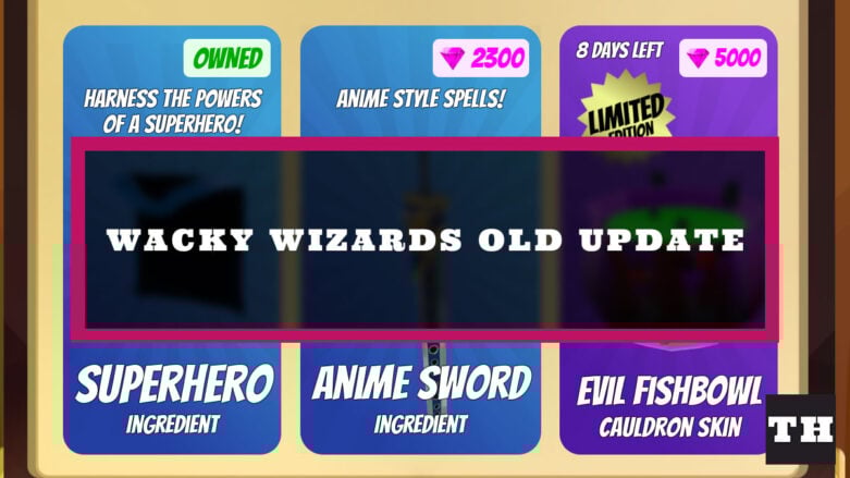 Featured Wacky Wizards Old Update