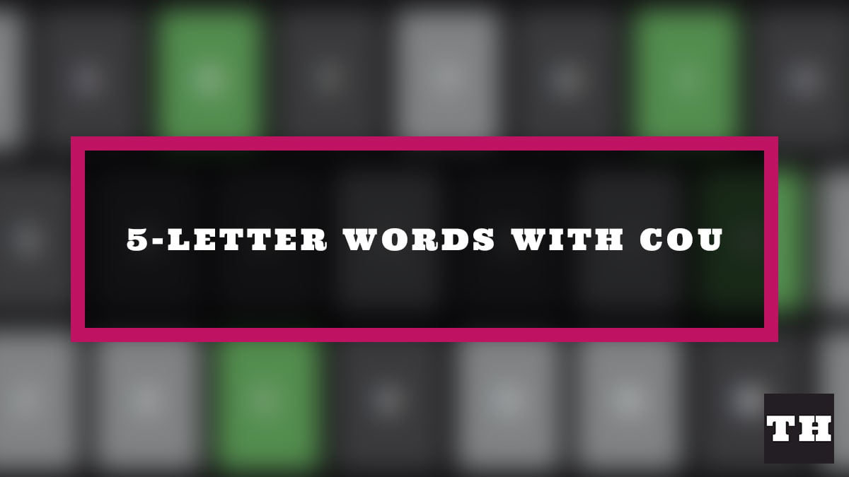 5 Letter Words That Start With Cou