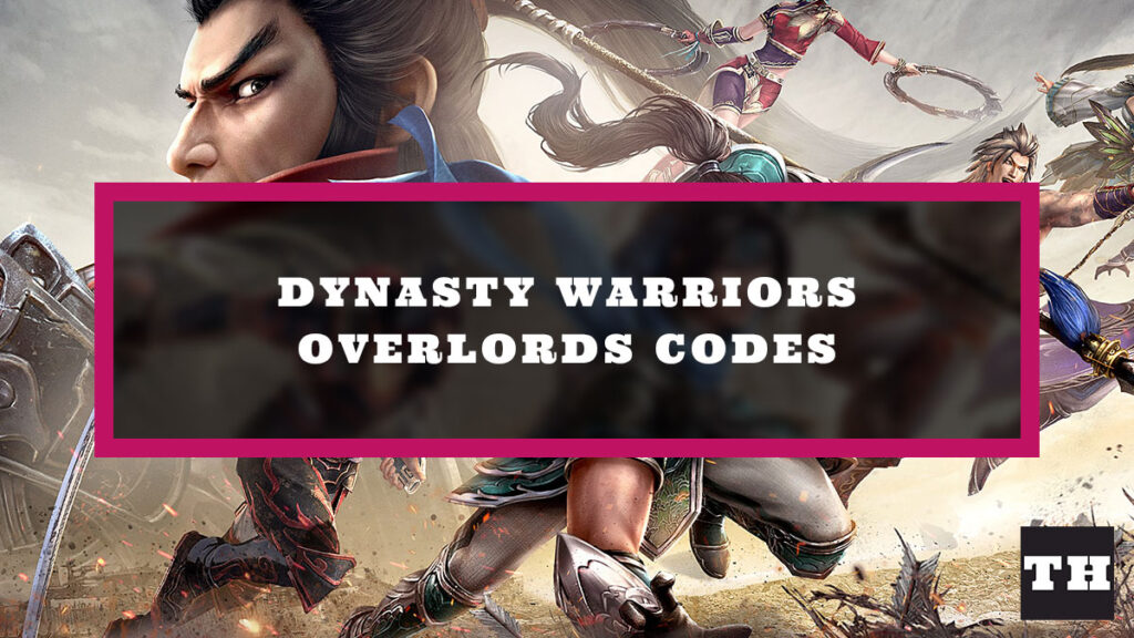 Dynasty Warriors Overlords Codes Try Hard Guides