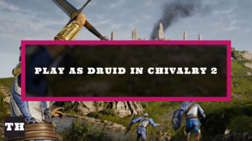 Featured Chivarly 2 How To Play As Druid