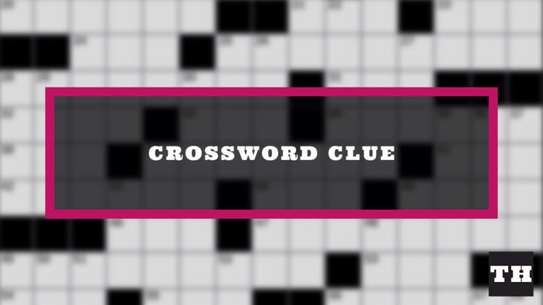 Crossword Clue Answers - Try Hard Guides