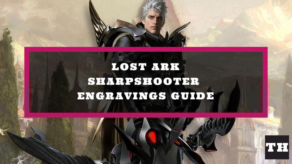 Lost Ark Sharpshooter Engravings Guide Best Available Options! Try