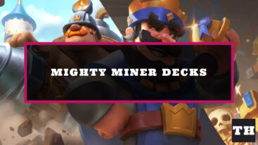 Featured Clash Royale Mighty Miner Decks