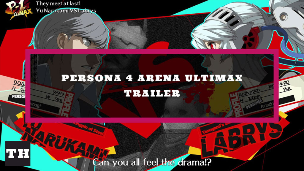 Persona 4 Arena Ultimax Trailer has been released - Try Hard Guides