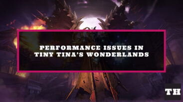 Featured Tiny Tina Performance Issues