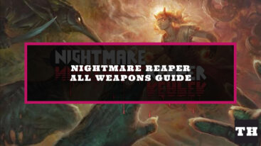 Nightmare Reaper All Weapons Guide