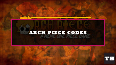 Arch Piece Codes - Try Hard Guides