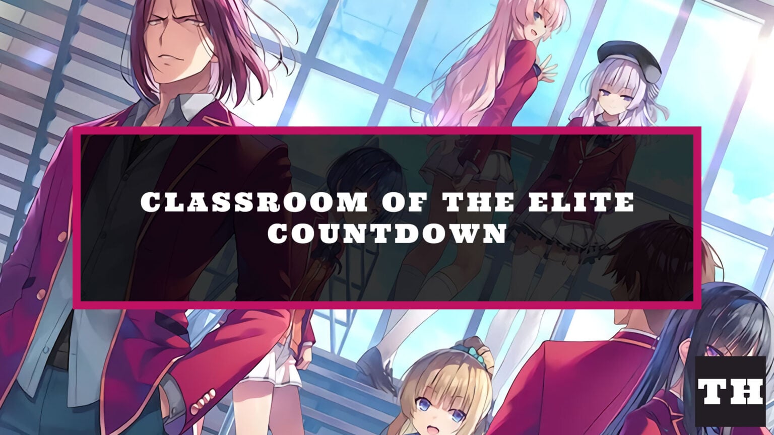 Classroom Of The Elite Season 2 Countdown