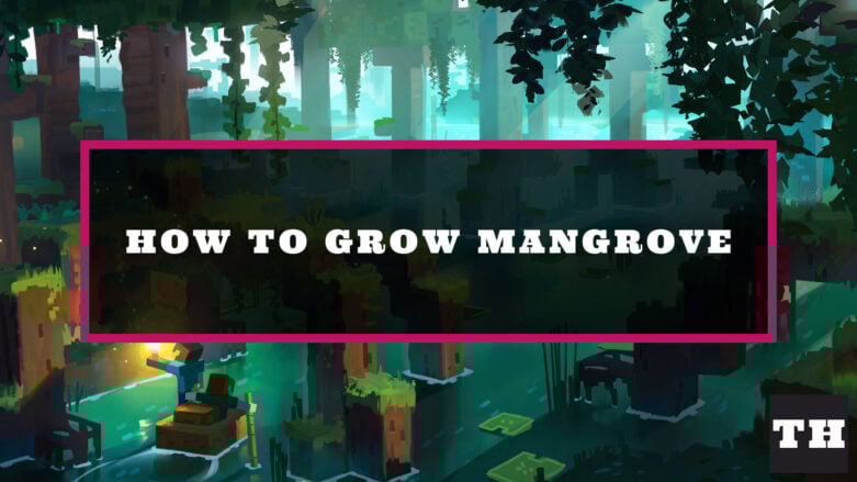 Featured Minecraft How To Grow Mangrove
