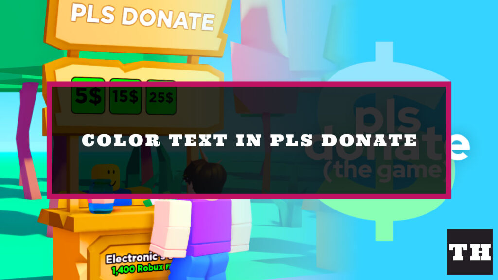 How to do Color Text & Custom Fonts in PLS Donate - Try Hard Guides