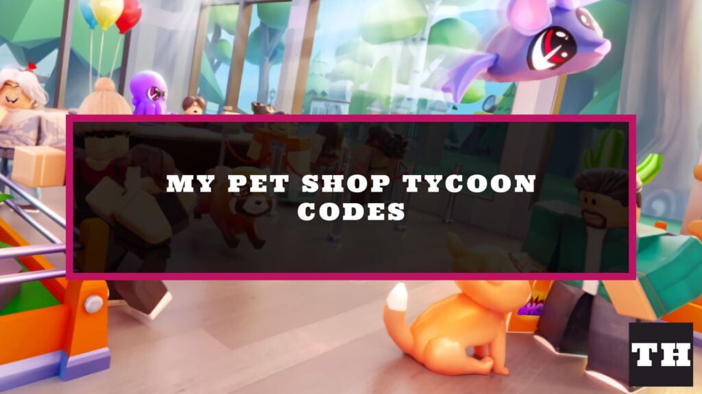 my-pet-shop-tycoon-codes-try-hard-guides