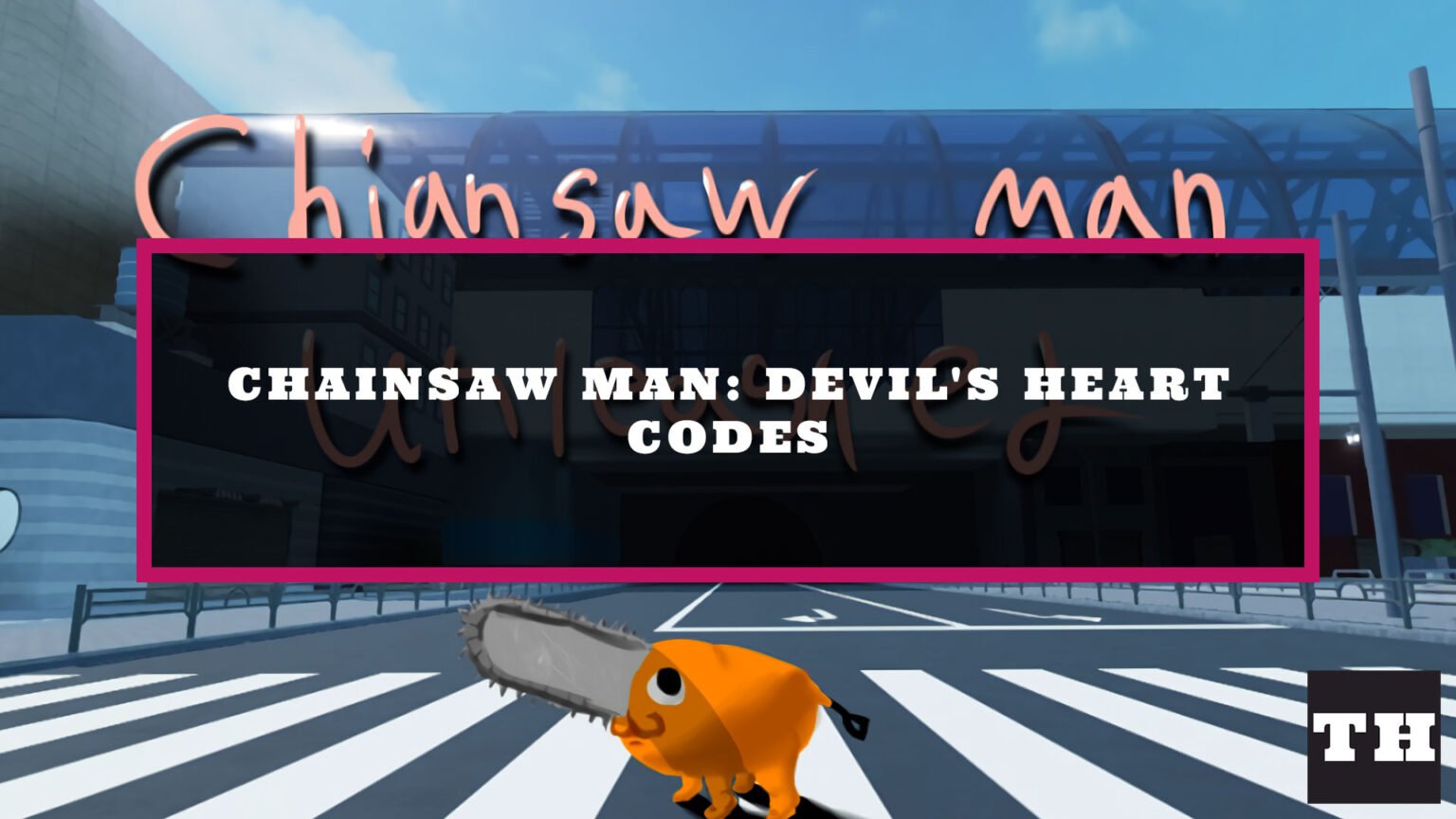 Chainsaw Man Devil’s Heart Codes [QOL UPDATE!] (August 2024) Try Hard