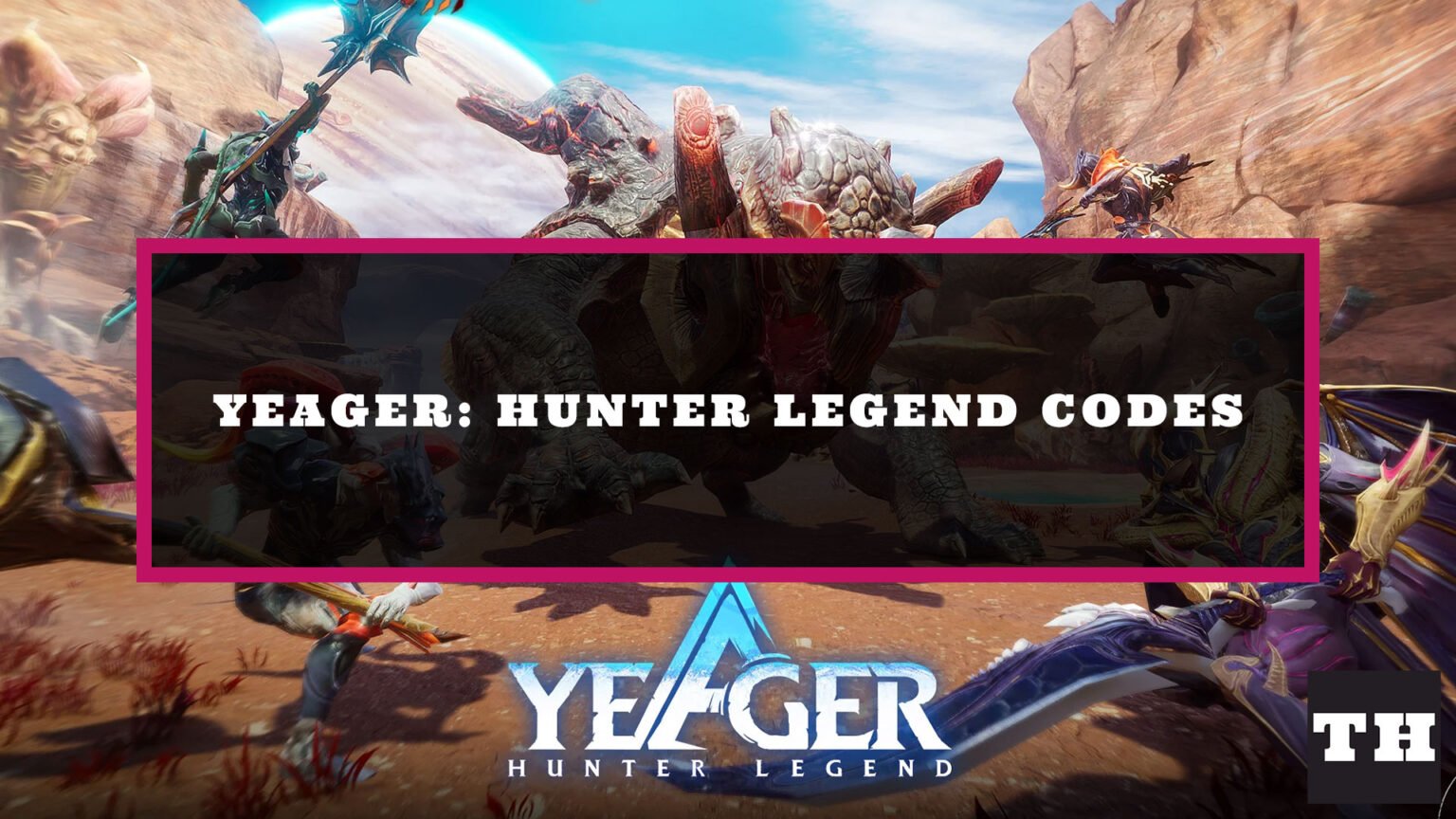 Yeager Hunter Legend Codes Try Hard Guides