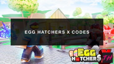Featured Egg Hatchers X Codes