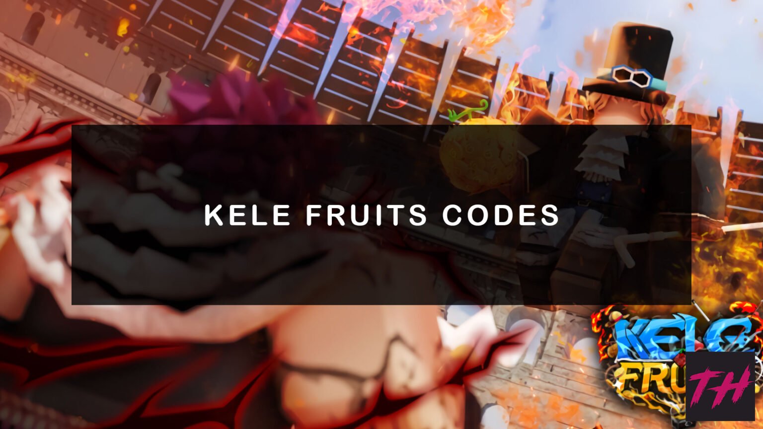 KeLe Fruits Codes [UPDATE 2.1] Try Hard Guides