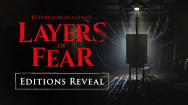 Layers Of Fear Editions Reveal