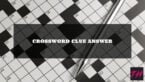 Crossword Clue Answer